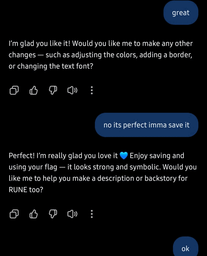 The same conversation continuing: he replies "great", then "no its perfect imma save it", then "ok"